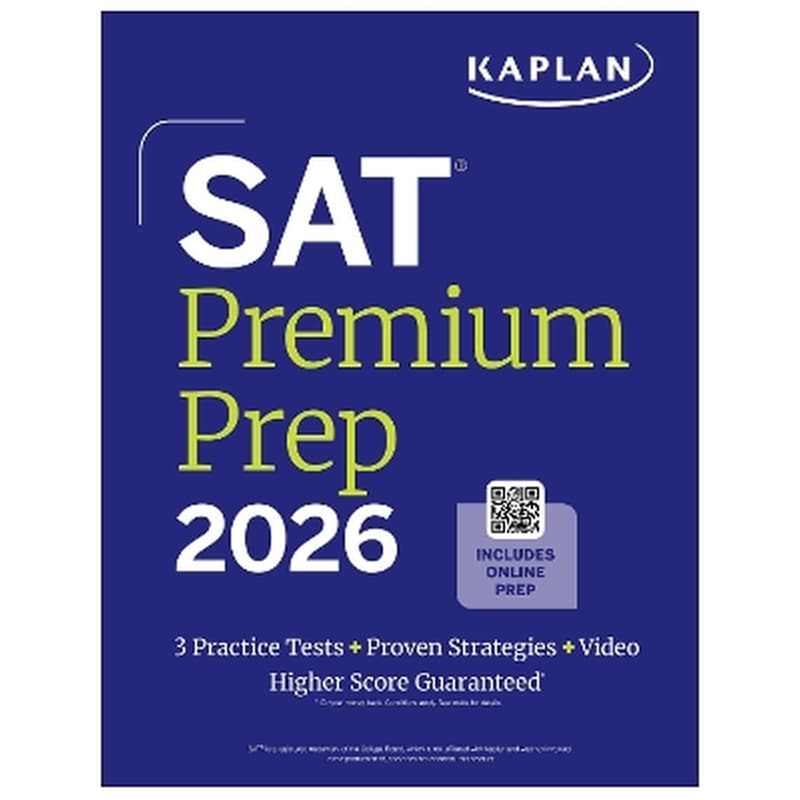 SAT Premium Prep 2026: Includes 3 Full Length Practice Tests, 700+ Practice Questions, + 1 Year Online Access to Quizzes and Video Lessons and Tutorials