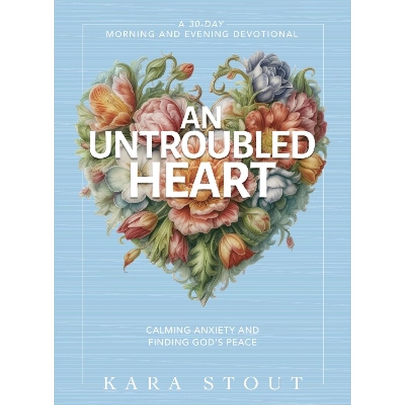 An Untroubled Heart