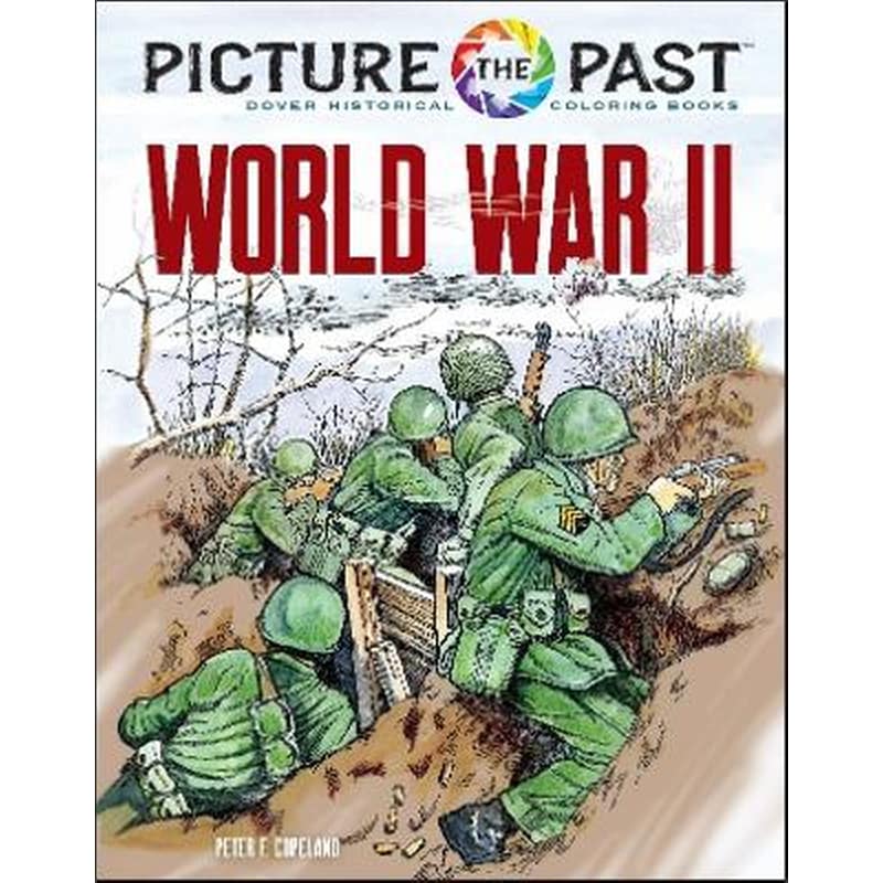Picture the Past: World War II: Historical Coloring Book