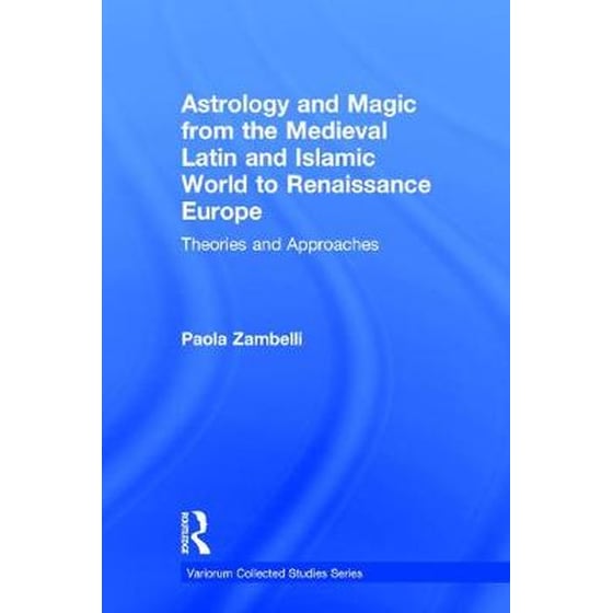 Astrology and Magic from the Medieval Latin and Islamic World to Renaissance Europe image 0