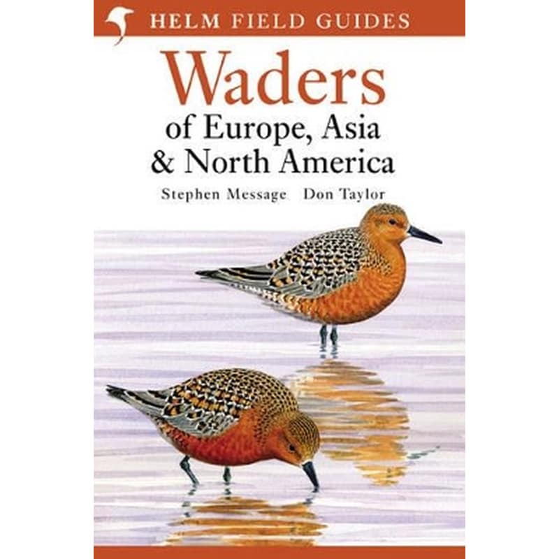 Field Guide to Waders of Europe, Asia and North America