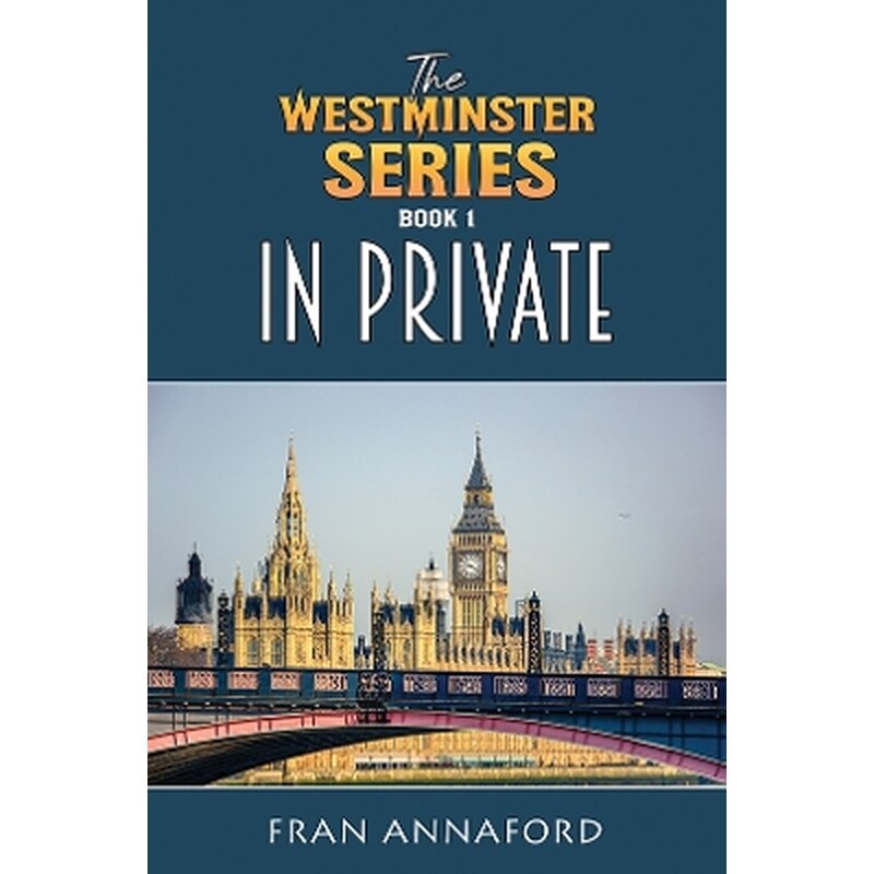 The Westminster Series Book 1: In Private