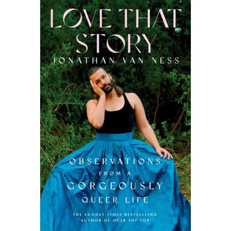 Love That Story : Observations from a Gorgeously Queer Life