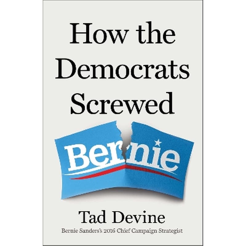 How the Democrats Screwed Bernie