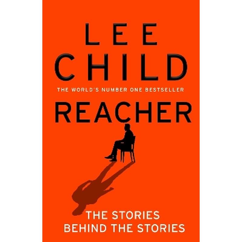 Reacher - The Stories Behind The Stories
