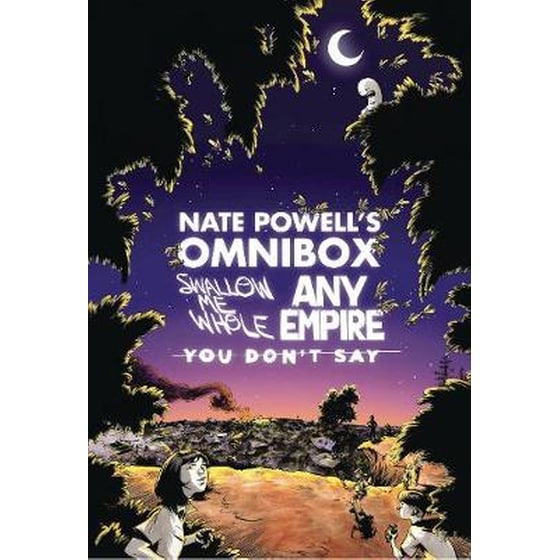 Nate Powell's Omnibox- Featuring Swallow Me Whole, Any Empire, & You Don't Say image 0