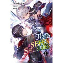 Reign of the Seven Spellblades Vol. 1 (light novel)