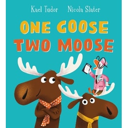 One Goose, Two Moose (PB)