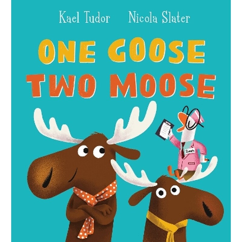 One Goose, Two Moose (PB)