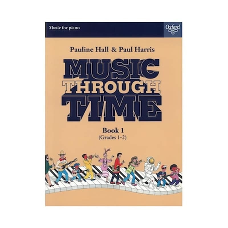 OXFORD Pauline Hall - Paul Harris - Music Through Time, Book 1