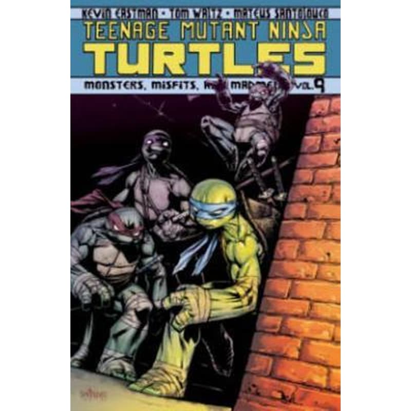 Teenage Mutant Ninja Turtles Volume 9: Monsters, Misfits, and Madmen