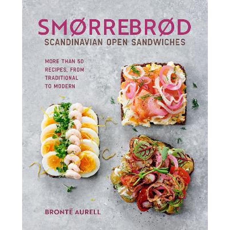 Smorrebrod: Scandinavian Open Sandwiches