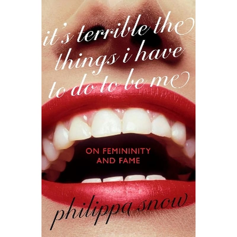 Its Terrible the Things I Have to Do to Be Me