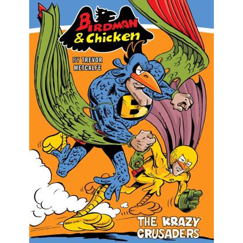 Birdman and Chicken: The Krazy Crusaders