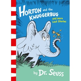 Horton and the Kwuggerbug and More Lost Stories