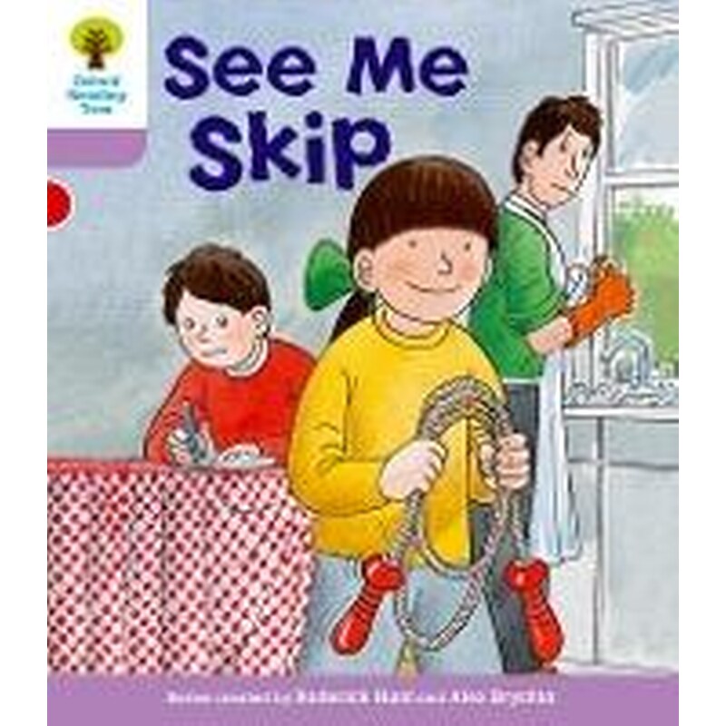 See Me Skip Level 1+ More First Sentences Oxford Reading Tree