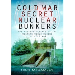 Cold War Secret Nuclear Bunkers