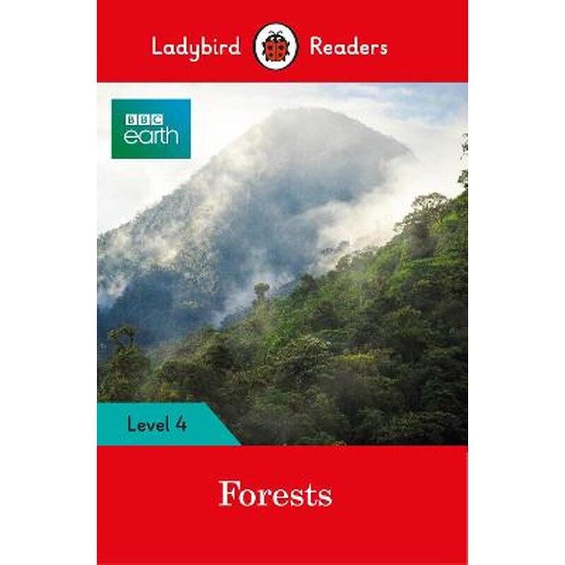 Ladybird Readers Level 4 - BBC Earth - Forests (ELT Graded Reader) 1266213