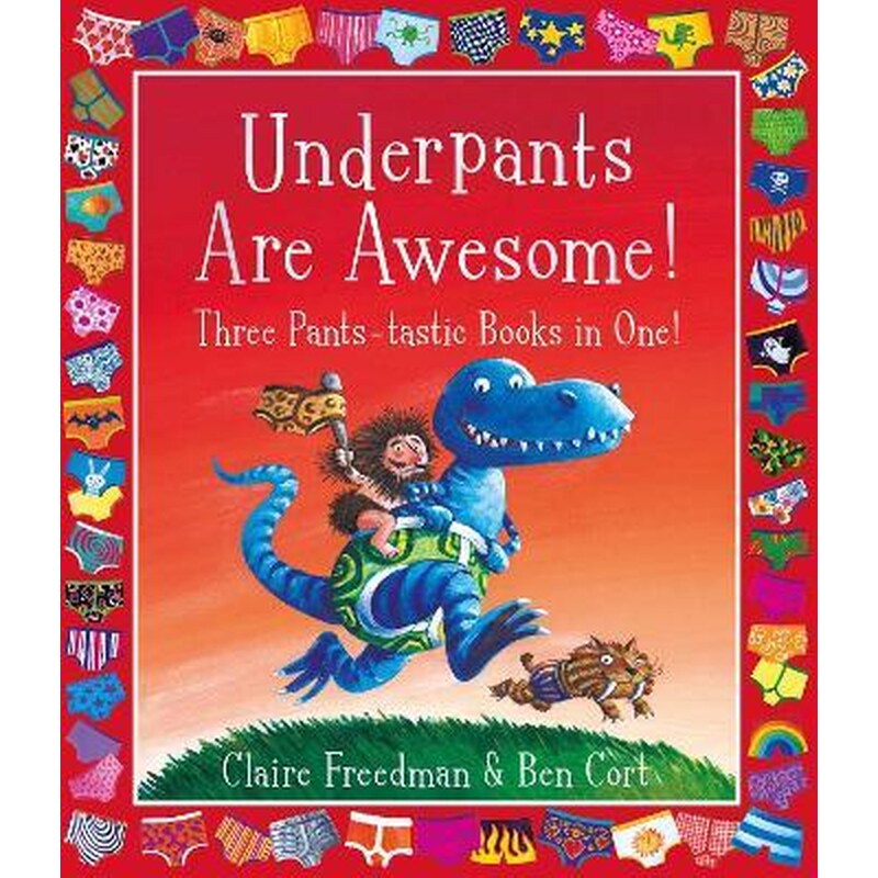 Underpants are Awesome! Three Pants-tastic Books in One!