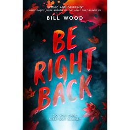 Be Right Back