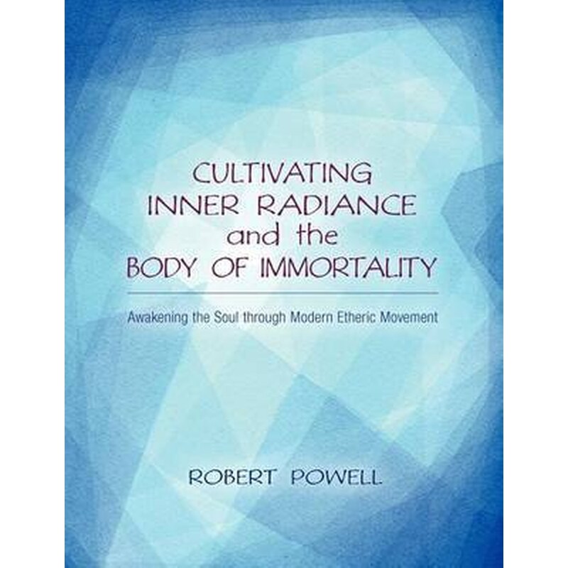 Cultivating Inner Radiance and the Body of Immortality