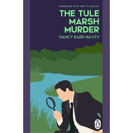 The Tule Marsh Murder
