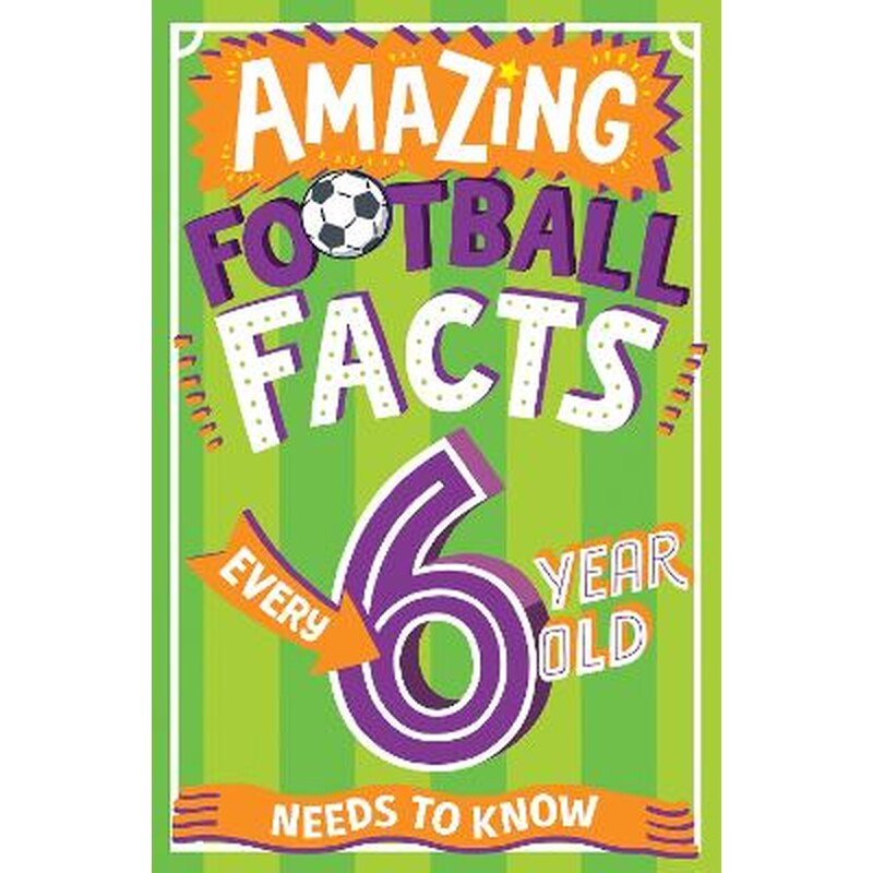 Amazing Football Facts Every 6 Year Old Needs to Know