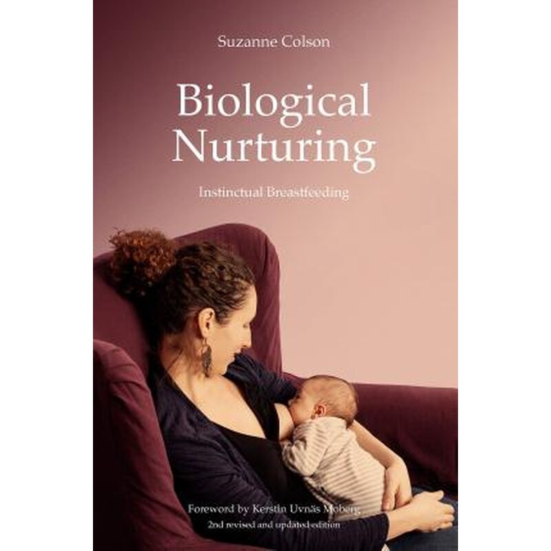 Biological Nurturing : Instinctual Breastfeeding