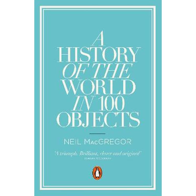 A History of the World in 100 Objects