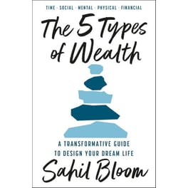 The 5 Types Of Wealth