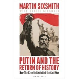 Putin and the Return of History