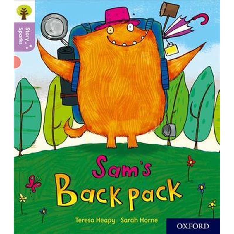 Oxford Reading Tree Story Sparks: Oxford Level 1+: Sams Backpack