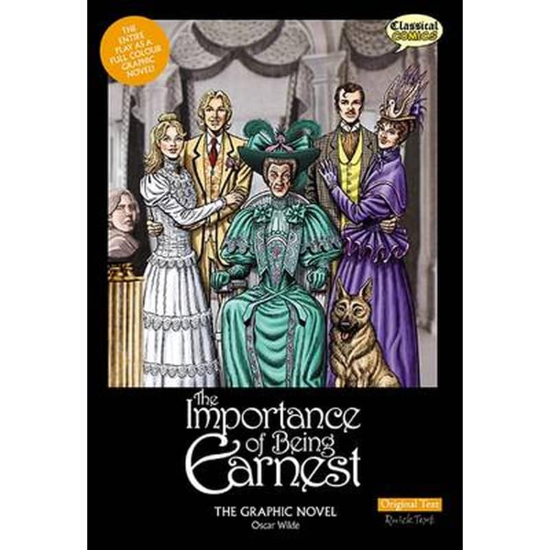 The Importance of Being Earnest the Graphic Novel Original Text