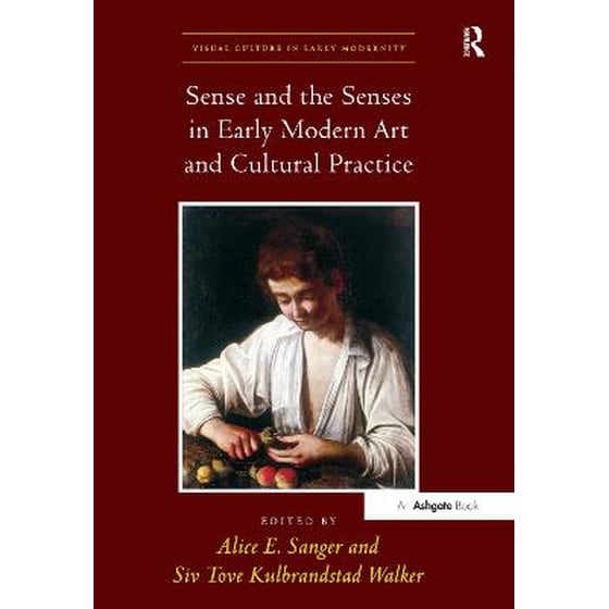 Sense and the Senses in Early Modern Art and Cultural Practice image 0