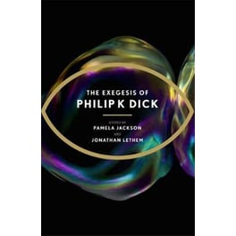 Exegesis of Philip K Dick