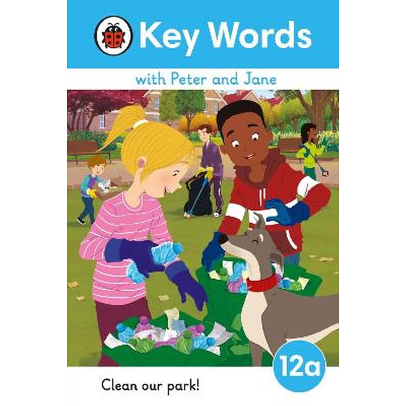 Key Words with Peter and Jane Level 12a - Clean Our Park!