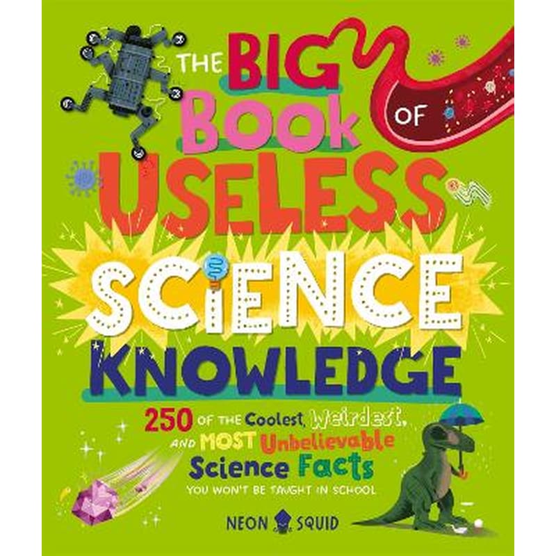 The Big Book of Useless Science Knowledge
