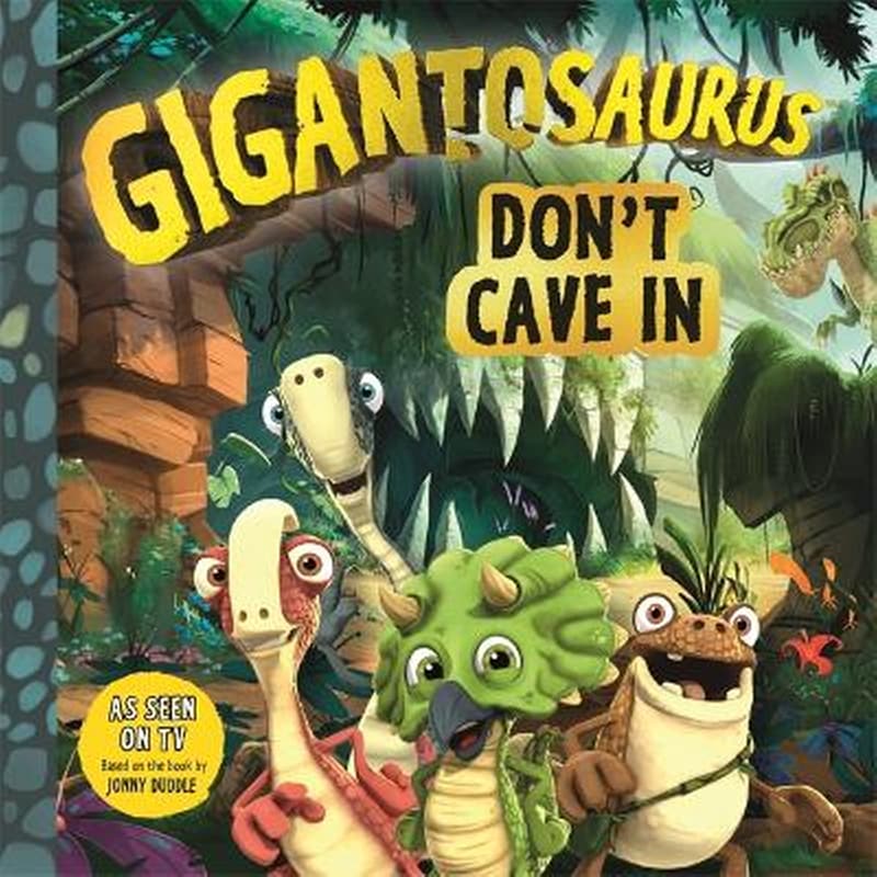 Gigantosaurus - Dont Cave In