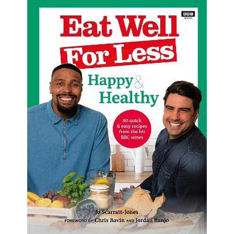 Eat Well for Less: Happy Healthy