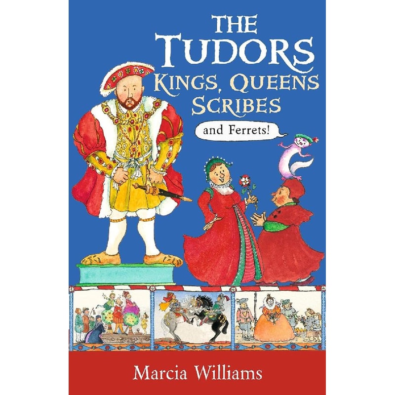 The Tudors: Kings, Queens, Scribes and Ferrets!