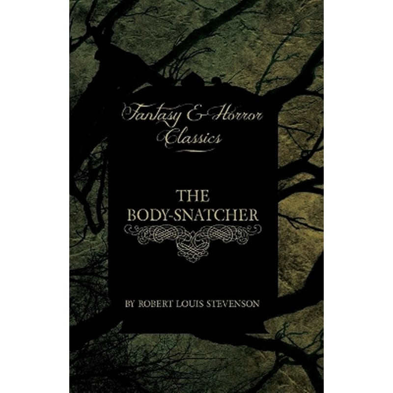 The Body-Snatcher (Fantasy and Horror Classics)