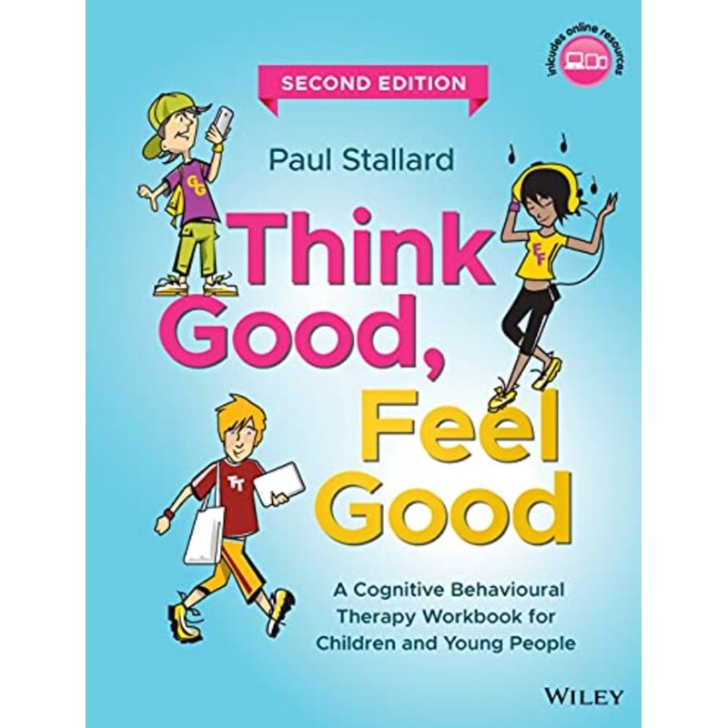 Think Good, Feel Good - A Cognitive Behavioural Therapy Workbook for Children and Young People, Second Edition 1724381