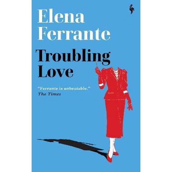 Troubling Love : The first novel by the author of My Brilliant Friend image 0