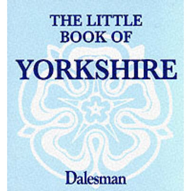 The Little Book of Yorkshire
