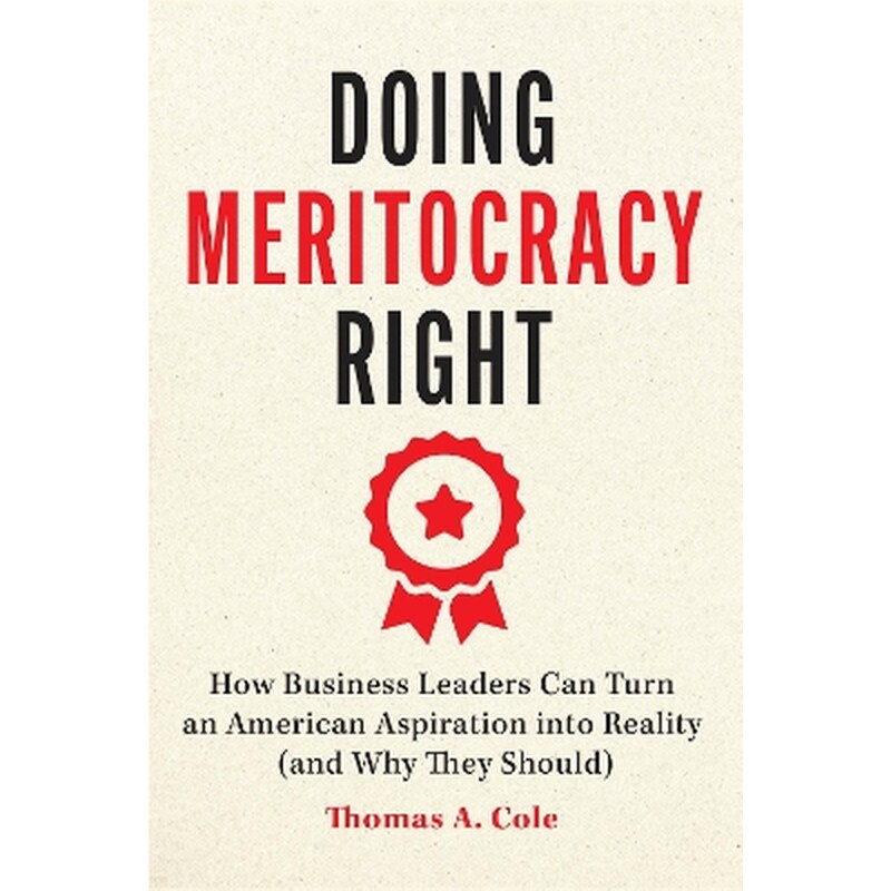 Doing Meritocracy Right
