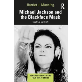 Michael Jackson and the Blackface Mask