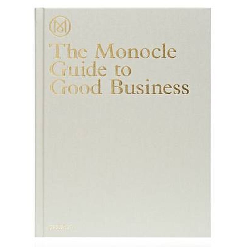 The Monocle Guide to Good Business