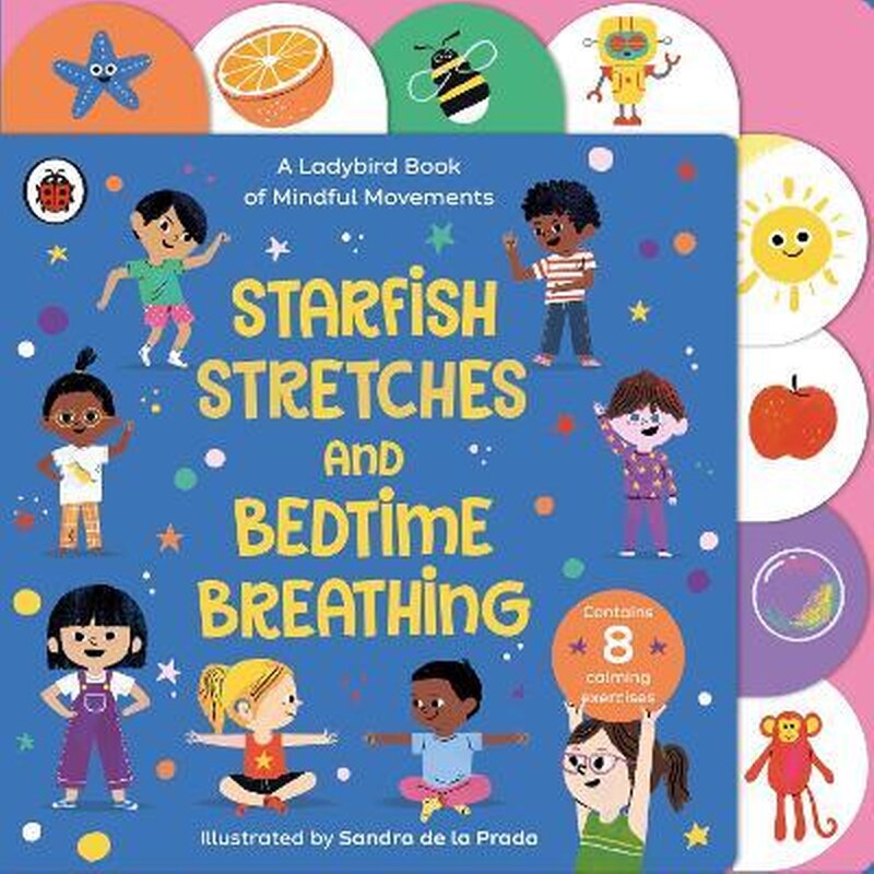 Starfish Stretches and Bedtime Breathing: A Ladybird Book of Mindful Movements
