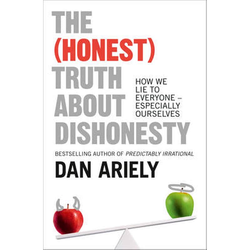 The (Honest) Truth About Dishonesty