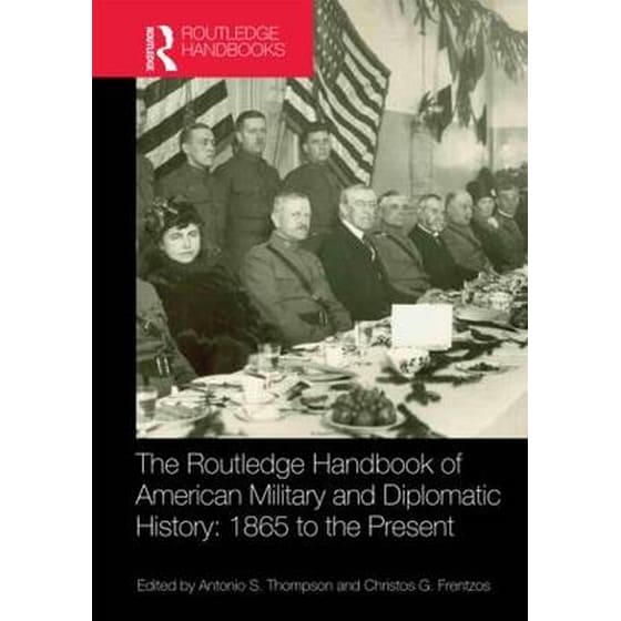 The Routledge Handbook of American Military and Diplomatic History image 0